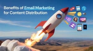 Email Marketing for Content Distribution