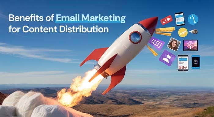 Email Marketing for Content Distribution