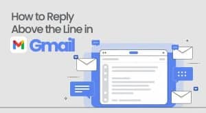 How to Reply Above the Line in Gmail