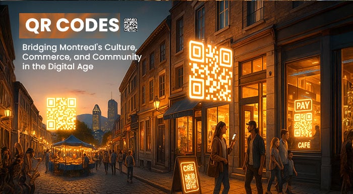 QR Codes: Bridging Montreal’s Culture, Commerce, and Community in the Digital Age