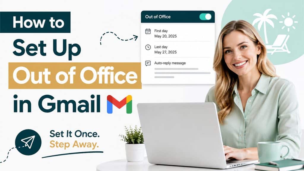 How to Set Up an Out of Office Reply in Gmail